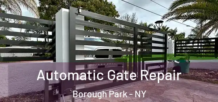 Automatic Gate Repair Borough Park - NY