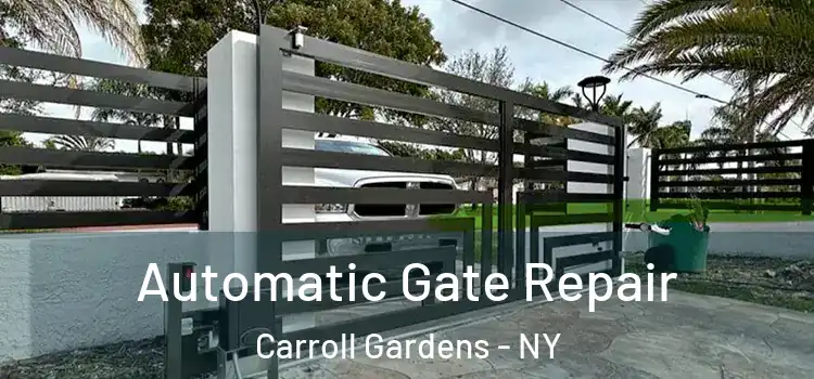  Automatic Gate Repair Carroll Gardens - NY