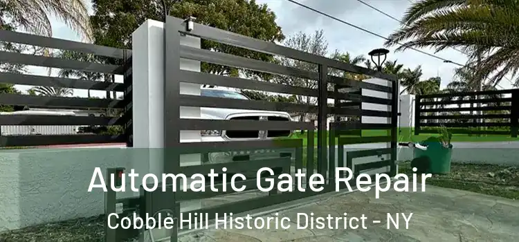 Automatic Gate Repair Cobble Hill Historic District - NY