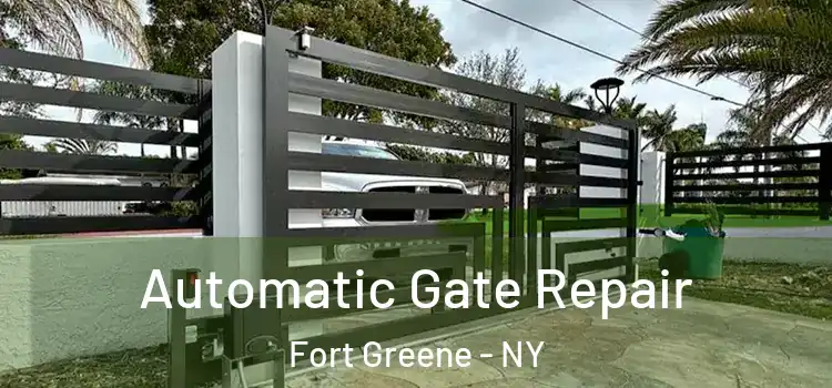 Automatic Gate Repair Fort Greene - NY