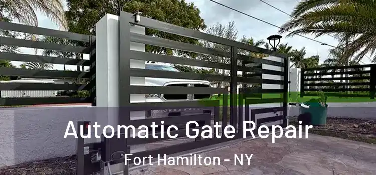 Automatic Gate Repair Fort Hamilton - NY
