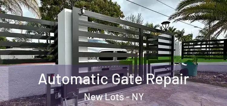 Automatic Gate Repair New Lots - NY