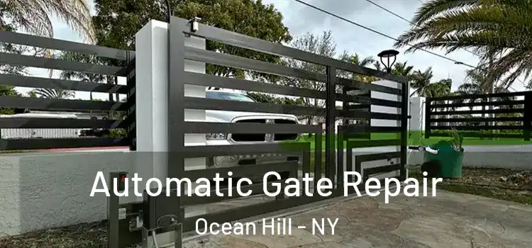 Automatic Gate Repair Ocean Hill - NY