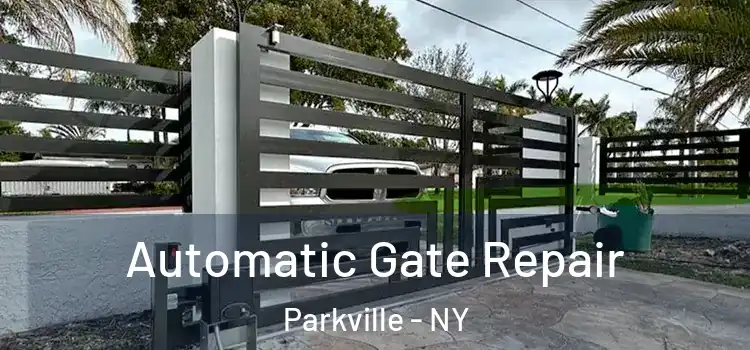 Automatic Gate Repair Parkville - NY