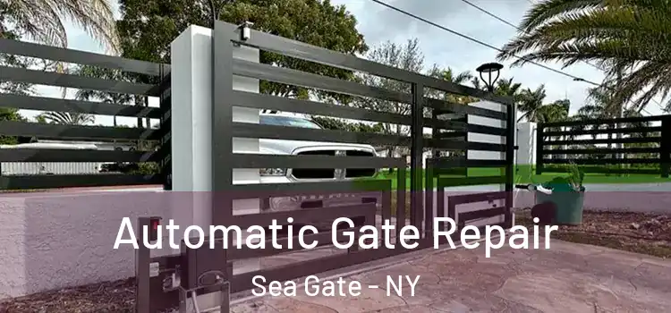 Automatic Gate Repair Sea Gate - NY