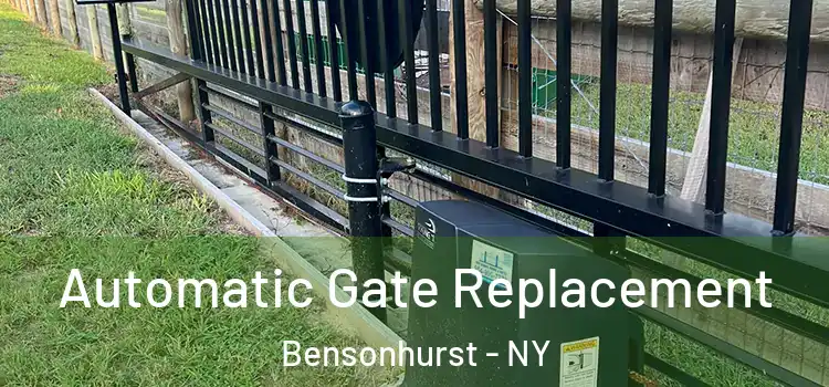 Automatic Gate Replacement Bensonhurst - NY