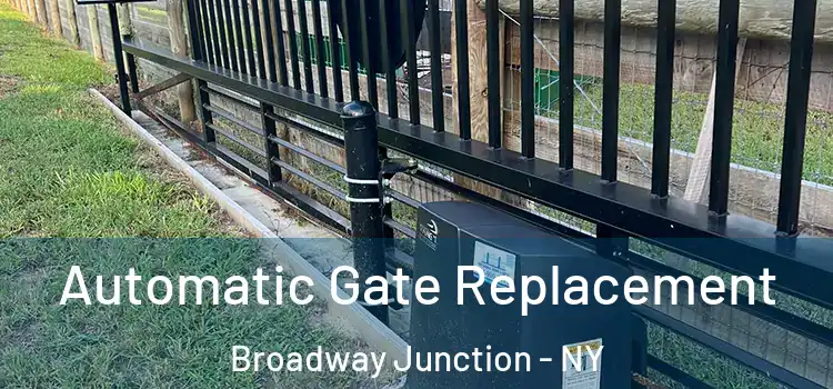 Automatic Gate Replacement Broadway Junction - NY