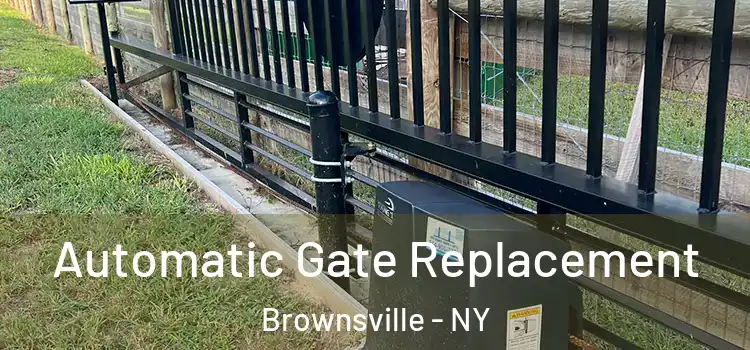 Automatic Gate Replacement Brownsville - NY