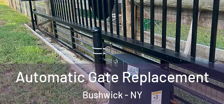 Automatic Gate Replacement Bushwick - NY