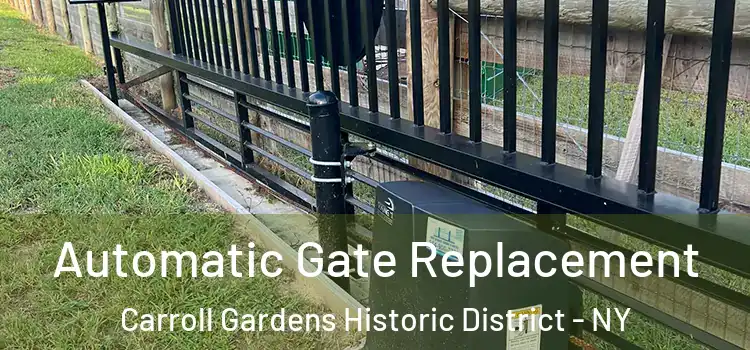 Automatic Gate Replacement Carroll Gardens Historic District - NY