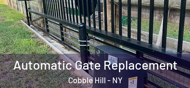 Automatic Gate Replacement Cobble Hill - NY