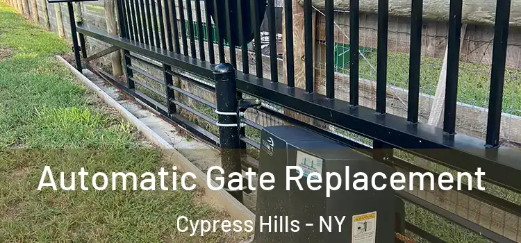  Automatic Gate Replacement Cypress Hills - NY