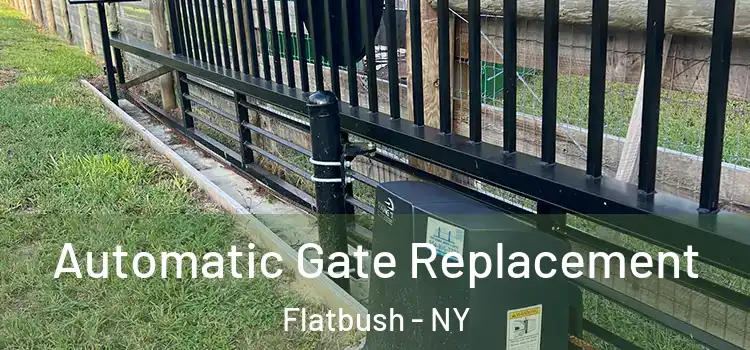Automatic Gate Replacement Flatbush - NY