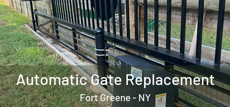 Automatic Gate Replacement Fort Greene - NY
