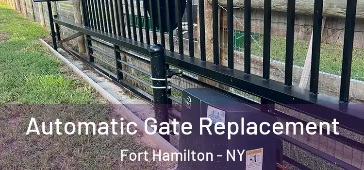 Automatic Gate Replacement Fort Hamilton - NY