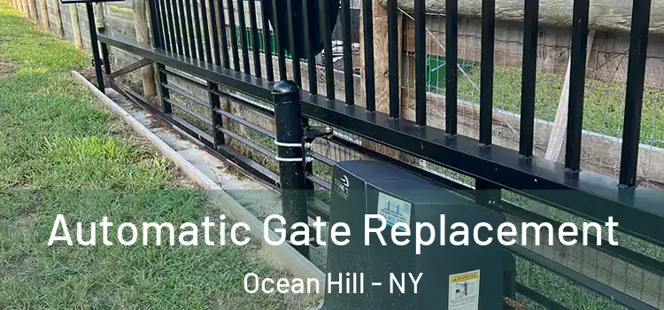 Automatic Gate Replacement Ocean Hill - NY