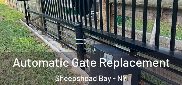 Automatic Gate Replacement Sheepshead Bay - NY
