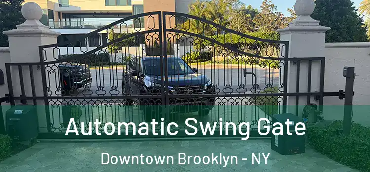  Automatic Swing Gate Downtown Brooklyn - NY