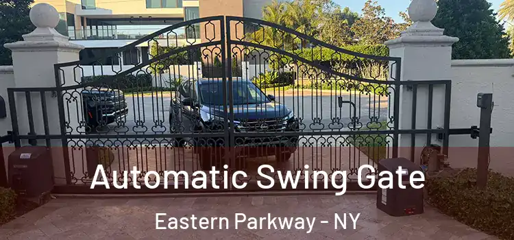 Automatic Swing Gate Eastern Parkway - NY