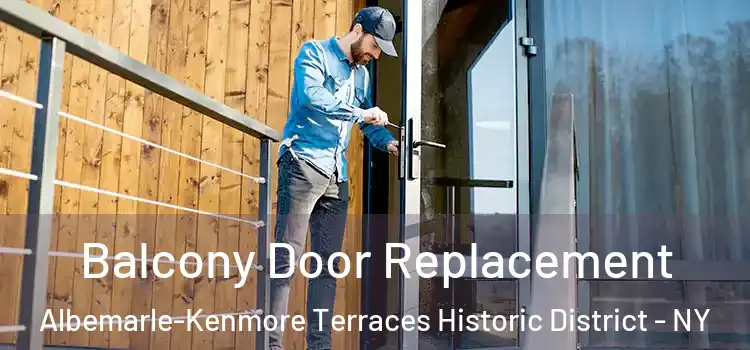  Balcony Door Replacement Albemarle-Kenmore Terraces Historic District - NY