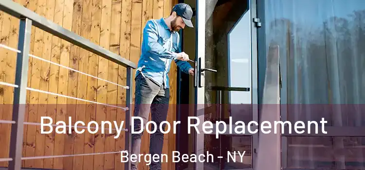  Balcony Door Replacement Bergen Beach - NY