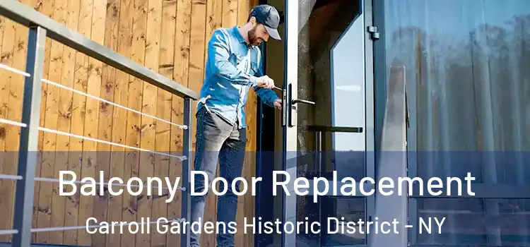  Balcony Door Replacement Carroll Gardens Historic District - NY