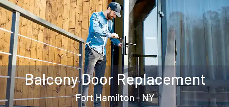  Balcony Door Replacement Fort Hamilton - NY