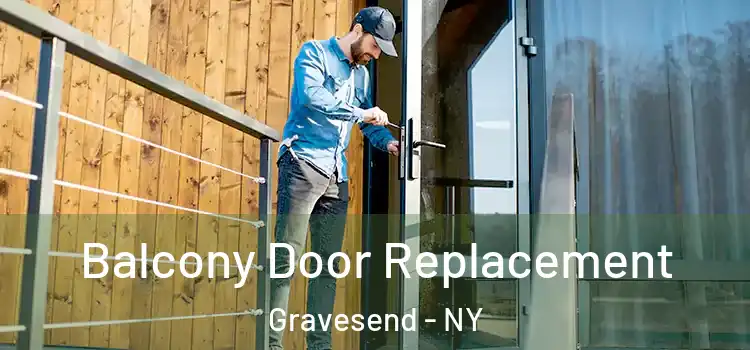  Balcony Door Replacement Gravesend - NY