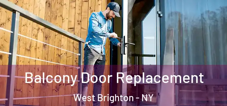  Balcony Door Replacement West Brighton - NY