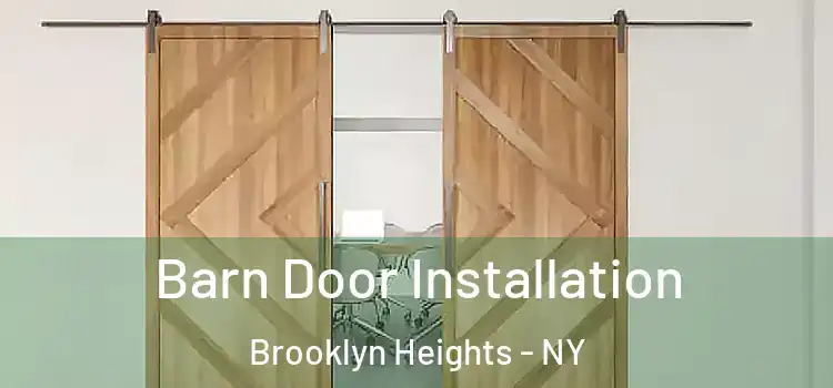 Barn Door Installation Brooklyn Heights - NY