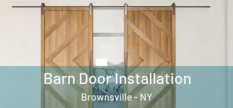  Barn Door Installation Brownsville - NY