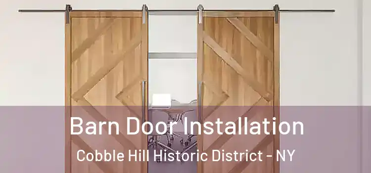 Barn Door Installation Cobble Hill Historic District - NY