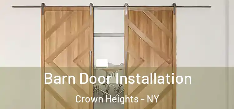 Barn Door Installation Crown Heights - NY