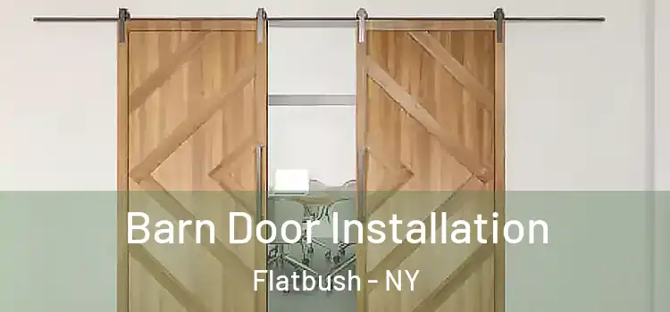  Barn Door Installation Flatbush - NY