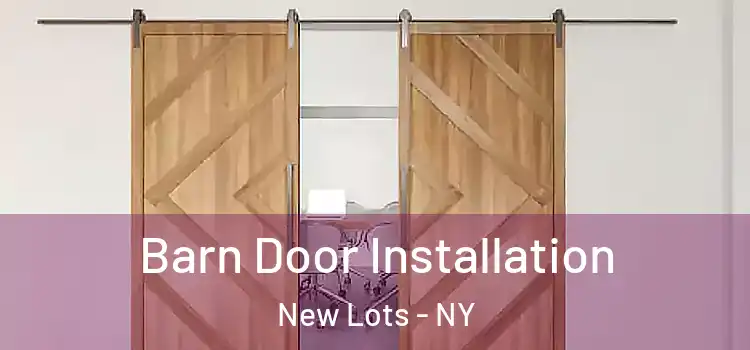 Barn Door Installation New Lots - NY