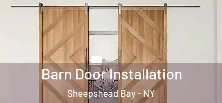 Barn Door Installation Sheepshead Bay - NY
