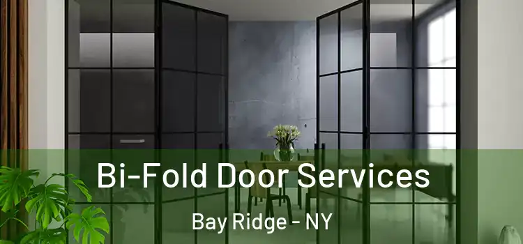 Bi-Fold Door Services Bay Ridge - NY