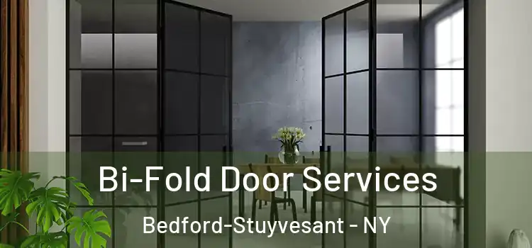 Bi-Fold Door Services Bedford-Stuyvesant - NY