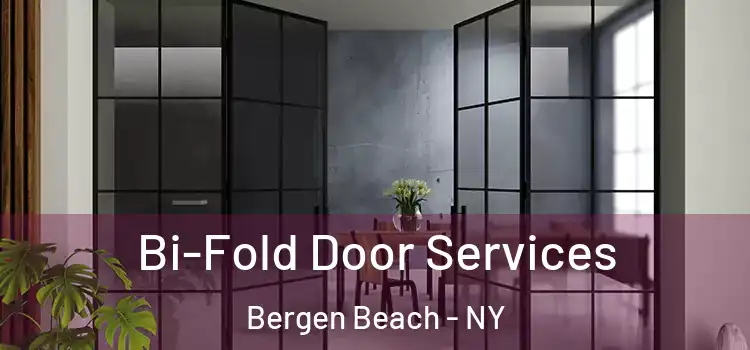 Bi-Fold Door Services Bergen Beach - NY
