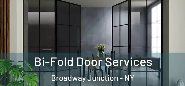  Bi-Fold Door Services Broadway Junction - NY