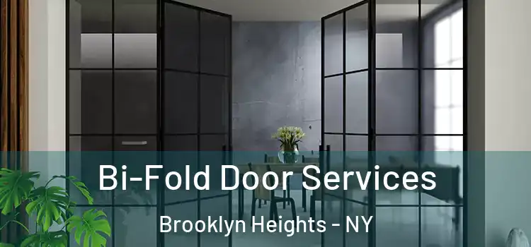  Bi-Fold Door Services Brooklyn Heights - NY