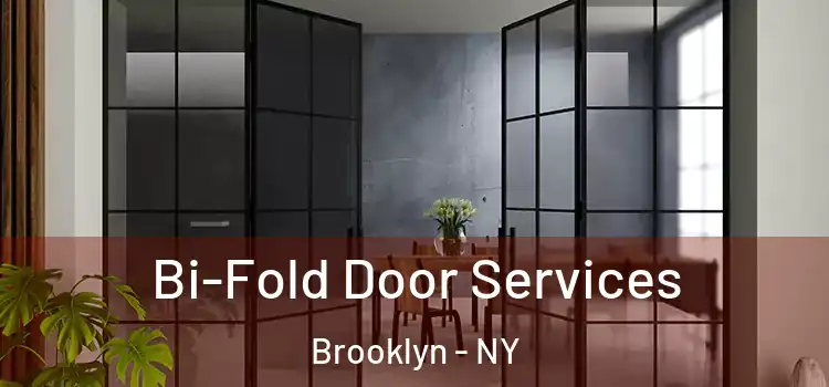  Bi-Fold Door Services Brooklyn - NY