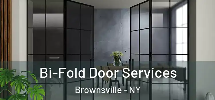 Bi-Fold Door Services Brownsville - NY