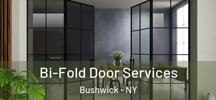 Bi-Fold Door Services Bushwick - NY