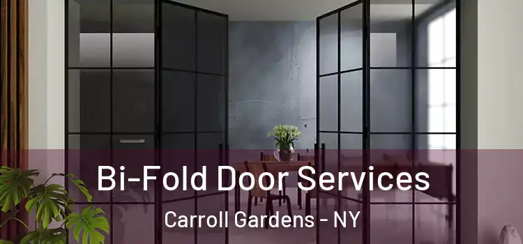 Bi-Fold Door Services Carroll Gardens - NY