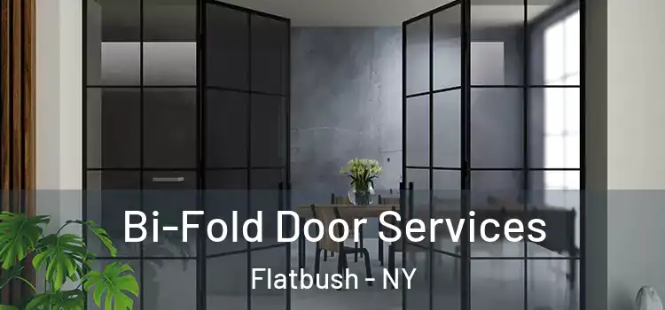 Bi-Fold Door Services Flatbush - NY