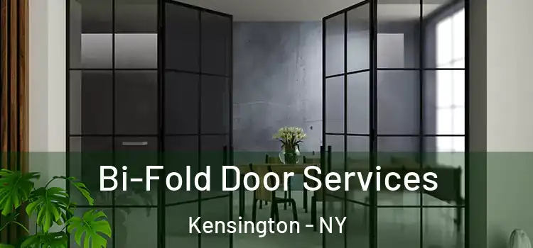  Bi-Fold Door Services Kensington - NY