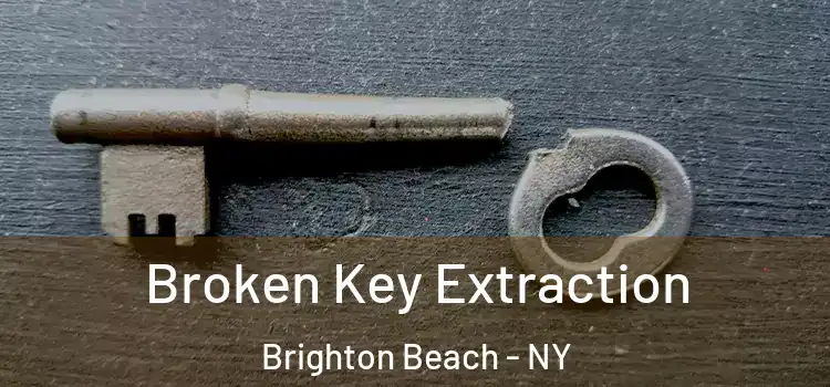 Broken Key Extraction Brighton Beach - NY