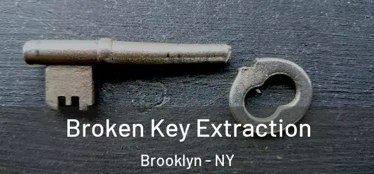  Broken Key Extraction Brooklyn - NY