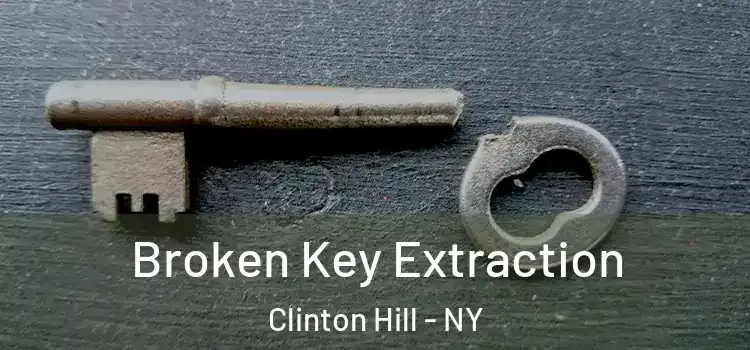 Broken Key Extraction Clinton Hill - NY
